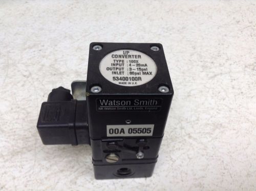 Watson Smith 53400100R I/P Converter 4 - 20 mA 3-15 psi 100X 00A 05505 (TB)