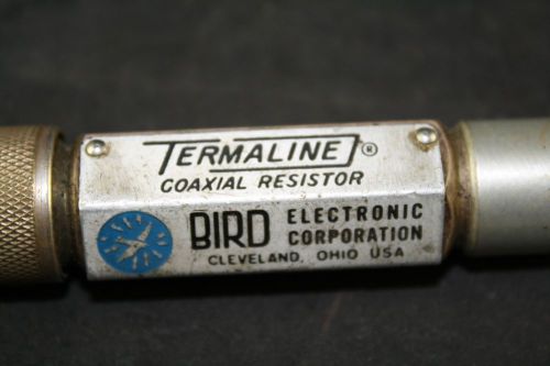 BIRD ELECTRONICS COAXIAL TERMALINE RESISTOR 80M 5 WATTS 50 OHMS TESTED