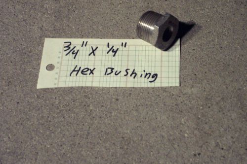 HEX BUSHING 3/4&#034; X 1/4&#034; STAINLESS STEEL 150#  n.p.t. NPT