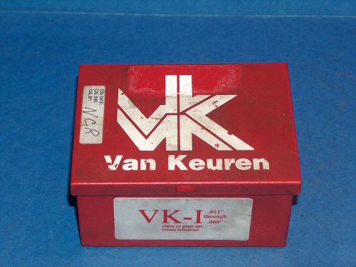 VAN KEUREN VK-1 Class ZZ Gage Set Minus Tolerance .011&#034; through .060&#034; w/ Case