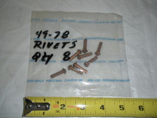 8 (EIGHT) 49-78 4978 RIVETS for GUN HYDRAULIC FASTENER MIL-B-22191C