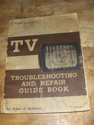 Tv troubleshooting and repair guide book robert middleton volume 1 first ed 1952 for sale