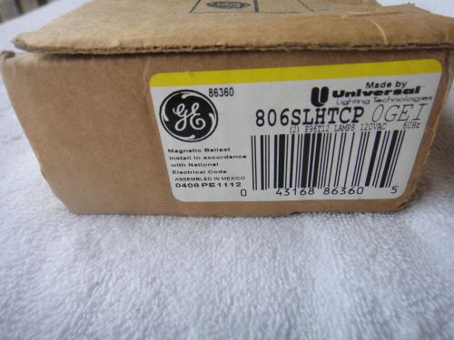 NIB Universal Lighting Magnetic Ballast     120 VAC 60Hz    806-SLH-TC-P