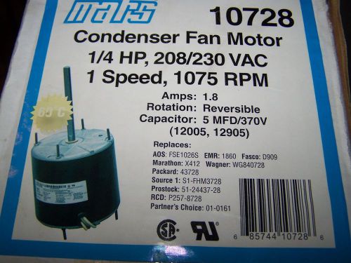 MARS 10728 CONDENSER FAN MOTOR 1/4 HP 208/230V 1075 RPM 1 SPD - NIB