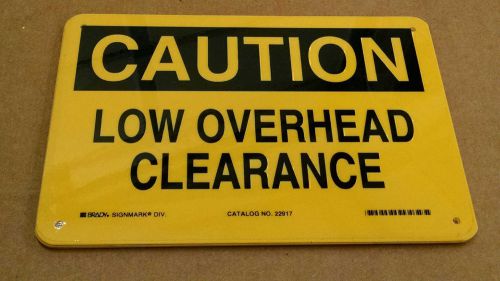 4 BRADY 22917 Caution Low Overhead Clearance 7&#034; x 10&#034;