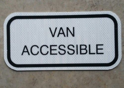 Van Accessible Aluminum Sign White Hi Intensity Prismatic Reflective 6&#034; x 12&#034;