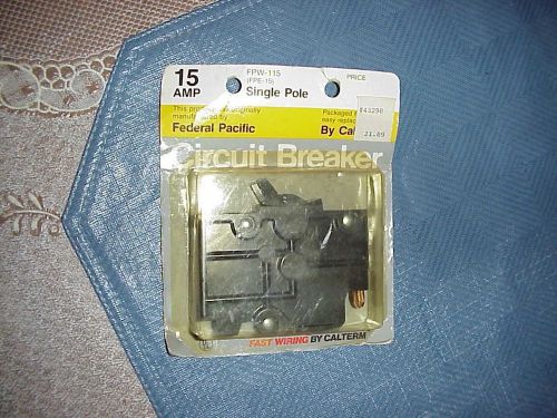 15 amp federal pacific circuit breaker by cal term fpw-115 (fpe-15) single pole for sale