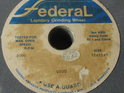 12&#034; X 1 1/2&#034; X 1&#034; FEDERAL  GRINDING WHEEL 0220 2000 RPM