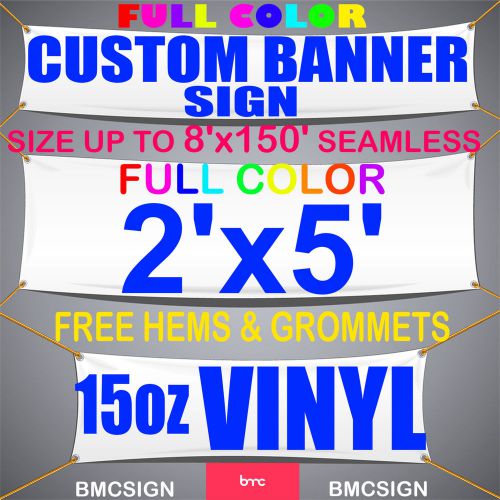 2&#039;x5&#039; 15OZ VINYL / FULL COLOR/  FULLY CUSTOM / FREE HEMS &amp; GROMMETS