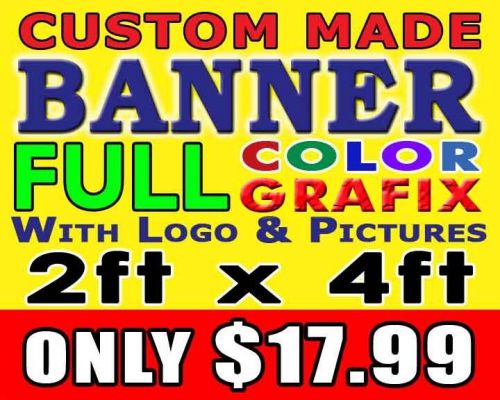 2ft x 4ft Full Color Custom Made Banner