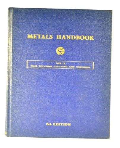 ASM METALS HANDBOOK 8TH Edition VOLUME 2 Heat Treating, Cleaning &amp; Finishing