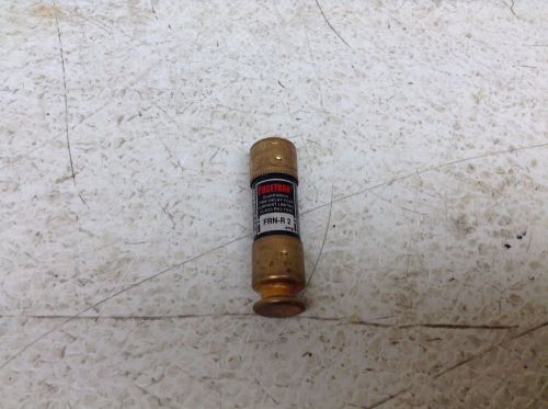 Bussmann Buss FRN-R-2 2 Amp Fuse FRNR2 FRN-R2 Fusetron