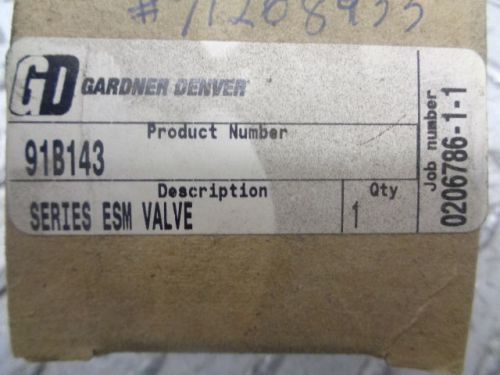 GARDNER DENVER 91B143 ESM VALVE