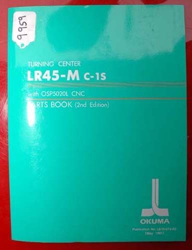 Okuma LR45-M C-1S CNC Lathe Parts Book: LE15-074-R2 (Inv.9959)