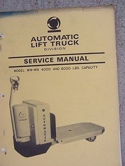 1967 Eaton Yale Towne Automatic Lift Truck Service Manual WW WN 4000 6000 Lbs  K