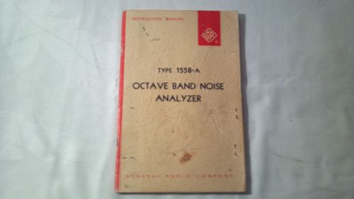 GENRAD GENERAL RADIO TYPE 1558-A OCTAVE BAND NOISE ANALYZER INSTRUCTION MANUAL