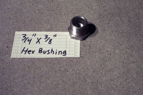 Hex bushing 3/4&#034; x  3/8&#034; stainless steel-  150# npt, pipe fitting,n.p.t for sale