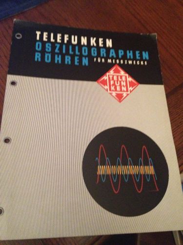 VINTAGE TELEFUNKEN OSZILLOGRAPHEN ROHREN 1956 (NOT ENGLISH)