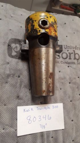 Kwik Switch 300 #80346 7/8&#034; End Mill Holder