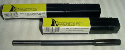 NEW~QTY (2) Interstate .510 SH STR Flute Import H.S. Decimal Reamers