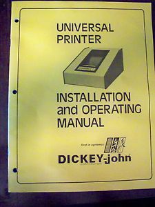 DICKEY-john UNIVERSAL PRINTER MANUAL, ORIGINAL, INSTALLATION, OPERATING