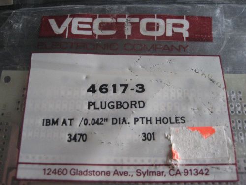 VECTOR PLUGBORD PUNCH BOARD 4617-3 BOARD IBM AT/0.042&#034; DIA. PTH HOLES, BRAND NEW