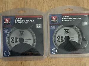 Neiko Tools 4-3/8  30T Carbide Tipped Saw Blade. 2 Unopened Blades.