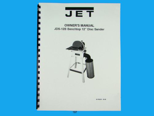 Jet   jds-12b benchtop 12&#034; disc sander owners  manual *197 for sale