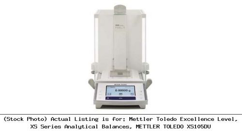 Mettler toledo excellence level, xs series analytical balances, mettler: xs105du for sale