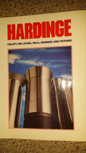 HARDINGE COLLETS FOR LATHES, MILLS, GRINDERS &amp; FIXTURES CATALOG 1995