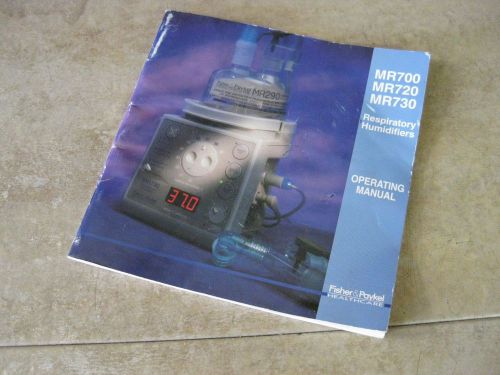 Fisher&amp;Paykel MR700 MR720 MR730 Respiratory Humidifiers Operating Manual