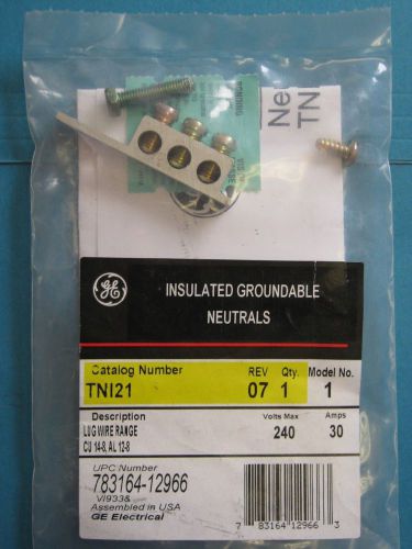 GE TNI21 INSULATED GROUNDABLE NEUTRAL TNI21 30AMP 240VOLT *NEW*