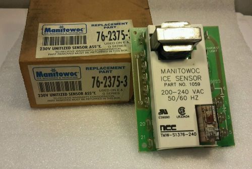 MANITOWOC 76-2375-3 230V UNITIZED SENSOR ASSEMBLY ICE SENSOR 1059 NEW $169