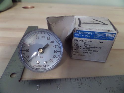 ASHCROFT PRESSURE GAUGE 20W 1005 H 02B 60# 2&#034; 1/4NPT 0/60PSI Made in USA  (1217)