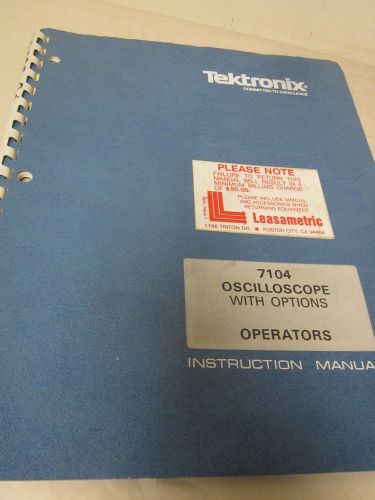 TEKTRONIX 7104 OSCILLOSCOPE WITH OPTIONS INSTRUCTION MANUAL