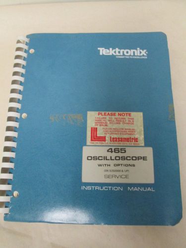 TEKTRONIX 465 OSCILLOSCOPE WITH OPTIONS INSTRUCTION MANUAL