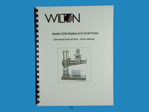 Wilton Model 1230 Radial Arm Drill Press Operator &amp; Parts List  Manual  *332