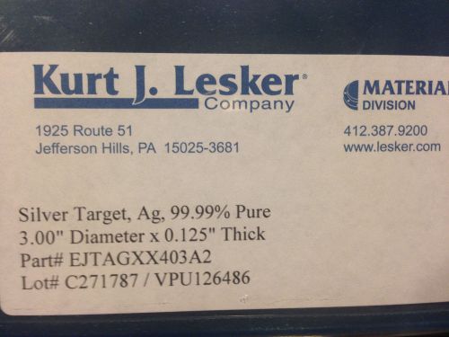 Kurt J Lesker sputtering target silver (99.99%)  3&#034; diameter 0.125&#034; EJTAGXX403A2