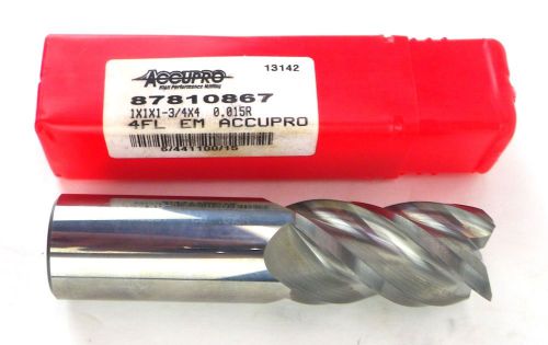 ACCUPRO 1&#034; x1x1-3/4x4&#034; 4 Flute Solid Carbide 0.015&#034; Corner Radius End Mill i4