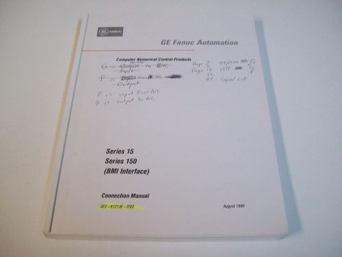 GE FANUC GFZ-61213E-2/02 CONNECTION MANUAL COMPUTER NUMERICAL SERIES 15/150