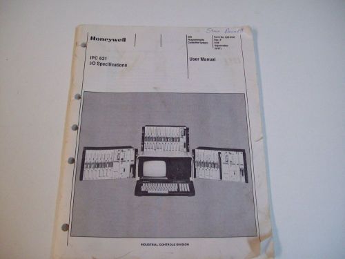 HONEYWELL 620-8995 IPC621 I/O SPECIFICATIONS 620 PROGRAMMABLE USER MANUAL