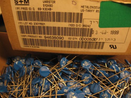 500 PC&#039;S P/N S10K60 VARISTOR 60 VRMS 10MM RADIAL