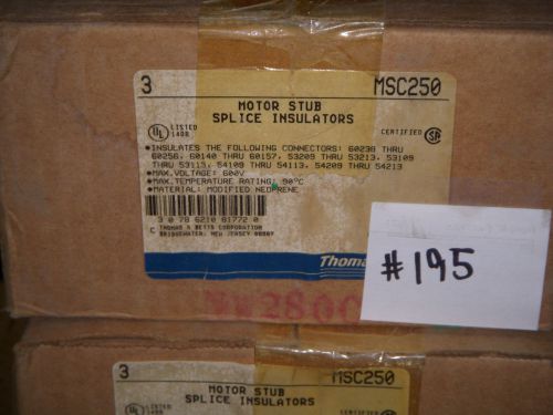 T&amp;B MSC250 Splice insulator 3/0 - 300AWG - LOT OF 3 -*NEW* (#195)