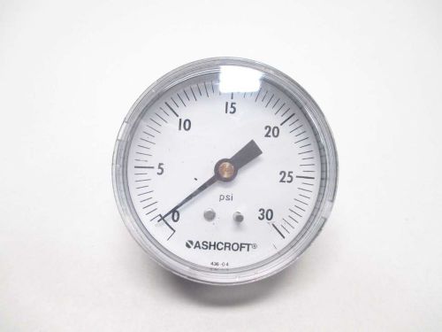 ASHCROFT 0-30PSI 2-1/2 IN 1/4 IN NPT PRESSURE GAUGE D482400