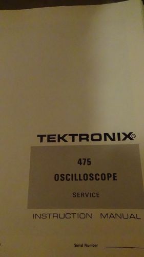 TEKTRONIX 475 OSCILLOSCOPE SERVICE INSTRUCTION MANUAL