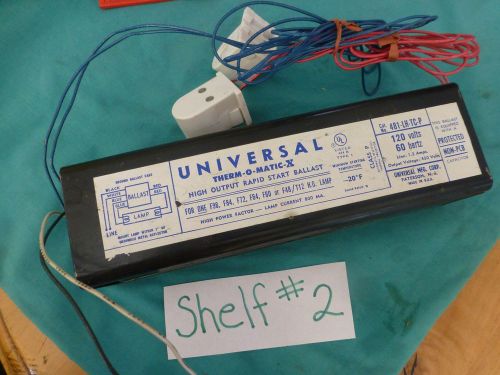 UNIVERSAL 481-LH-TC-P HIGH OUTPUT RAPID START BALLAST 120v 60 hz therm-o-matic-x