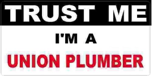 3 - Union Plumber Trust Me Tool Box Hard Hat Helmet Sticker  H513