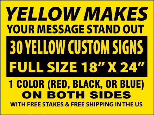 30 -24&#034;x18&#034; coroplast custom 1 color yard signs 2 sided w/ stakes &amp; free ship for sale