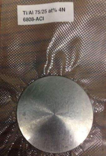 Titanium/Aluminum 3:1 atomic, Sputtering target, 3.00&#034; diameter x 0.25&#034; thick