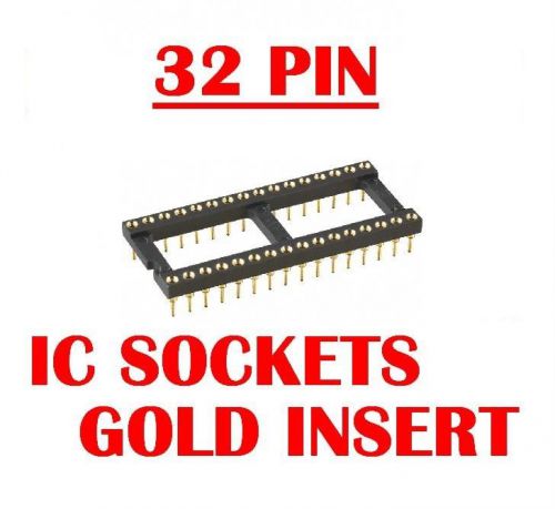 32 PIN MACHINE TOOLED IC SOCKETS GOLD INSERT (QTY 10) *** NEW ***